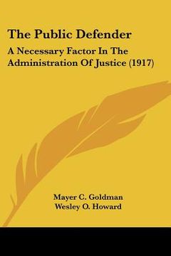 portada the public defender: a necessary factor in the administration of justice (1917) (in English)