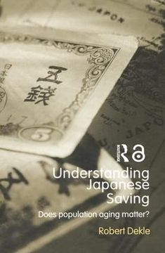 portada Understanding Japanese Savings: Does Population Aging Matter? (Routledge Studies in the Growth Economies of Asia) (en Inglés)