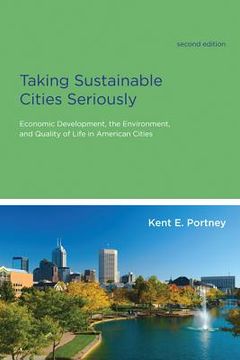 portada taking sustainable cities seriously: economic development, the environment, and quality of life in american cities (en Inglés)