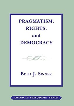 portada Pragmatism, Rights, and Democracy (American Philosophy) (en Inglés)