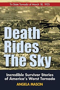 portada Death Rides the Sky: Incredible Survival Stories of America'S Worst Tornado (en Inglés)