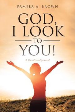 portada God, I Look to You!: A Devotional Journal (en Inglés)