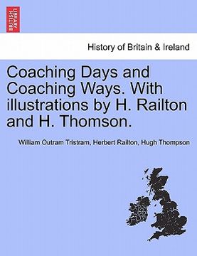 portada coaching days and coaching ways. with illustrations by h. railton and h. thomson. (in English)