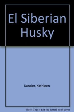 portada Siberian husky, el - tratado completo raza (Tratado Completo De La Raza)