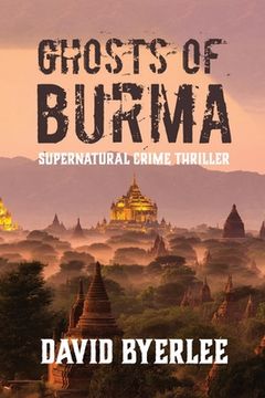 portada Ghosts of Burma: Supernatural Crime Thriller (en Inglés)