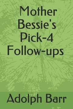 portada Mother Bessie: Pick-4 Follow-Ups