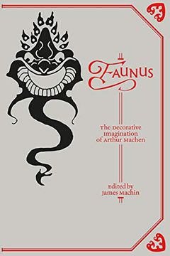portada Faunus: The Decorative Imagination of Arthur Machen (Strange Attractor Press) (en Inglés)