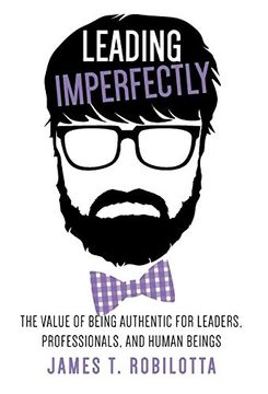 portada Leading Imperfectly: The value of being authentic for leaders, professionals, and human beings (en Inglés)
