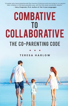 portada Combative to Collaborative: The Co-Parenting Code (en Inglés)