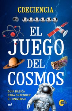 portada El Juego del Cosmos: Guía Básica Para Entender el Universo (4You2) (in Spanish)