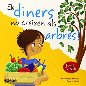 portada ELS DINERS NO CREIXEN ALS ÁRBRES (Leccions de vida) (in Catalá)