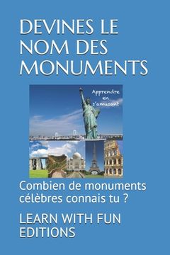 portada Devines Le Nom Des Monuments: Combien de monuments célèbres connais tu ? (en Francés)