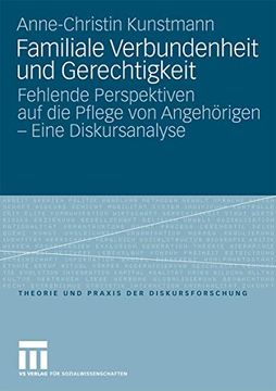 portada Familiale Verbundenheit und Gerechtigkeit: Fehlende Perspektiven auf die Pflege von Angehörigen - Eine Diskursanalyse (in German)