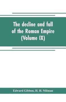 portada The decline and fall of the Roman Empire (Volume IX)
