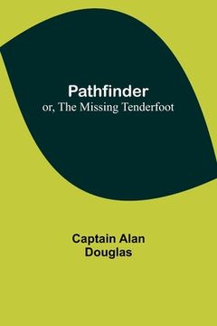 portada Pathfinder; or, The Missing Tenderfoot (en Inglés)