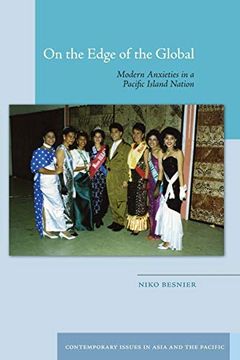 portada On the Edge of the Global: Modern Anxieties in a Pacific Island Nation (Contemporary Issues in Asia and the Pacific) 