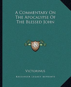 portada a commentary on the apocalypse of the blessed john (en Inglés)