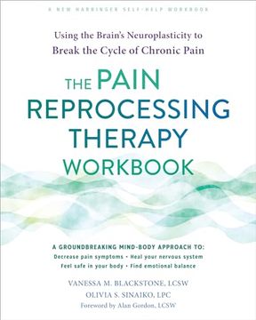 portada The Pain Reprocessing Therapy Workbook: Using the Brain's Neuroplasticity to Break the Cycle of Chronic Pain (en Inglés)