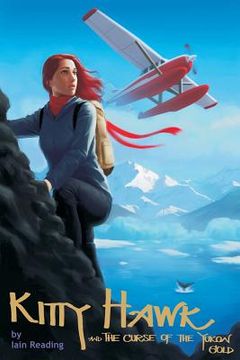 portada Kitty Hawk and the Curse of the Yukon Gold: Book One of the Kitty Hawk Flying Detective Agency Series