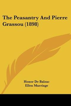 portada the peasantry and pierre grassou (1898) (en Inglés)