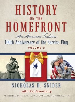 portada History on the Home Front, Volume II: An American Tradition: 100th Anniversary of the Service Flag (en Inglés)