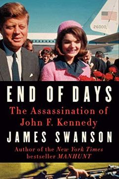 portada End of Days: The Assassination of John f. Kennedy (en Inglés)