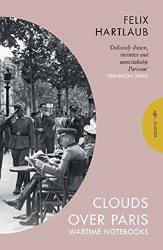 portada Clouds Over Paris: The Wartime Notebooks of Felix Hartlaub (en Inglés)