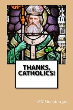 portada Thanks, Catholics! (en Inglés)