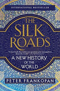 portada The Silk Roads: A new History of the World (en Inglés)