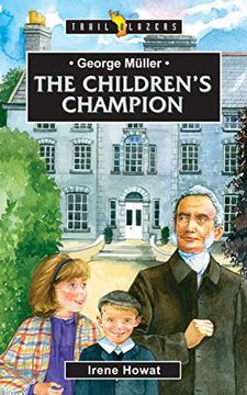portada George Muller: The Children's Champion (Trail Blazers) 
