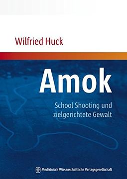 portada Amok, School Shooting und Zielgerichtete Gewalt (en Alemán)