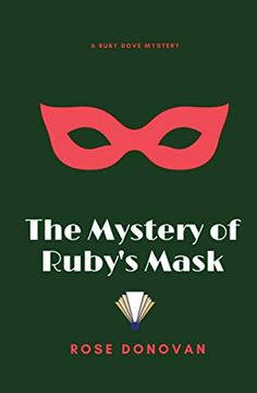 portada The Mystery of Ruby's Mask (Ruby Dove Mysteries) (en Inglés)
