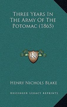 portada three years in the army of the potomac (1865) (en Inglés)