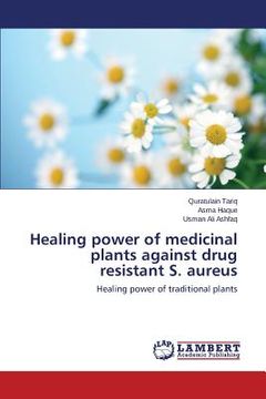 portada Healing power of medicinal plants against drug resistant S. aureus (en Inglés)