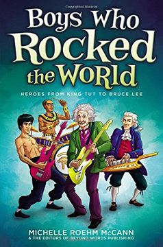 portada Boys Who Rocked the World: Heroes from King Tut to Bruce Lee (en Inglés)