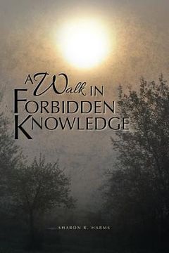 portada A Walk in Forbidden Knowledge (en Inglés)