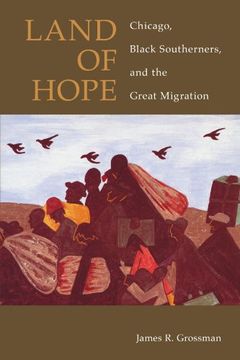 portada Land of Hope: Chicago, Black Southerners, and the Great Migration (en Inglés)