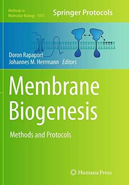 portada Membrane Biogenesis: Methods and Protocols (Methods in Molecular Biology, 1033) (en Inglés)