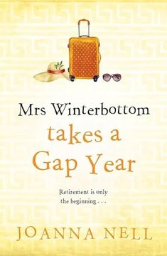 portada Mrs Winterbottom Takes a gap Year: The Brand new Feel-Good Read From the Author of the Single Ladies of Jacaranda Retirement Village