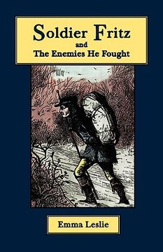 portada soldier fritz and the enemies he fought: a story of the reformation (en Inglés)
