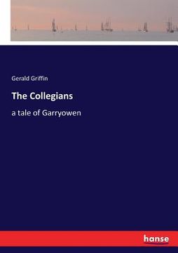 portada The Collegians: a tale of Garryowen (en Inglés)