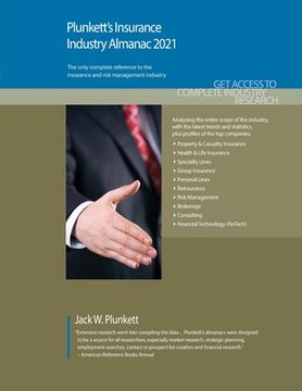 portada Plunkett's Insurance Industry Almanac 2021: Insurance Industry Market Research, Statistics, Trends and Leading Companies (en Inglés)