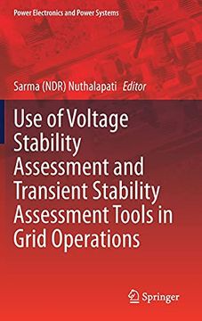 portada Use of Voltage Stability Assessment and Transient Stability Assessment Tools in Grid Operations (Power Electronics and Power Systems) 