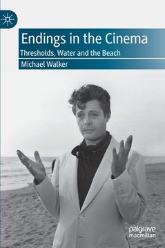 portada Endings in the Cinema: Thresholds, Water and the Beach (en Inglés)