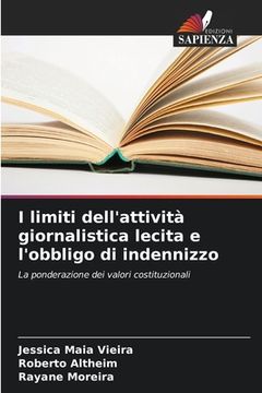 portada I limiti dell'attività giornalistica lecita e l'obbligo di indennizzo (en Italiano)