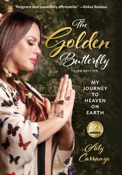 portada The Golden Butterfly: My Journey to Heaven on Earth (en Inglés)