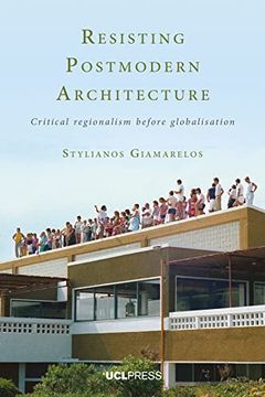 portada Resisting Postmodern Architecture: Critical regionalism before globalisation (en Inglés)