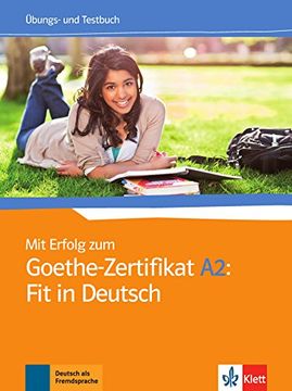 portada Mit Erfolg Zum Goethe-Zertifikat: Ubungs- Und Testbuch A2: Fit in Deutsch (en Alemán)