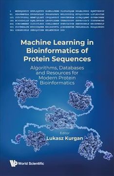 portada Machine Learning in Bioinformatics of Protein Sequences: Algorithms, Databases and Resources for Modern Protein Bioinformatics