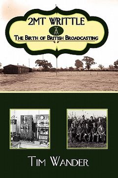 portada 2mt writtle - the birth of british broadcasting (en Inglés)